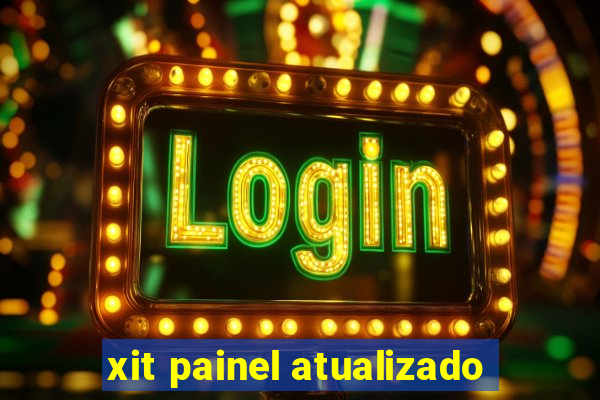 xit painel atualizado